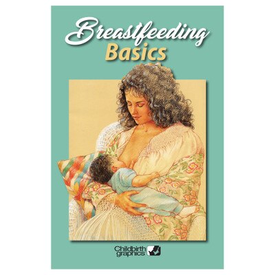 Breastfeeding Basics Booklet, lactation education booklet to help new mums learn to breastfeed, Childbirth Graphics, 38545