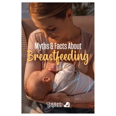 Myths & Facts About Breastfeeding Booklet, breastfeeding education materials for new mothers, Childbirth Graphics, 40338