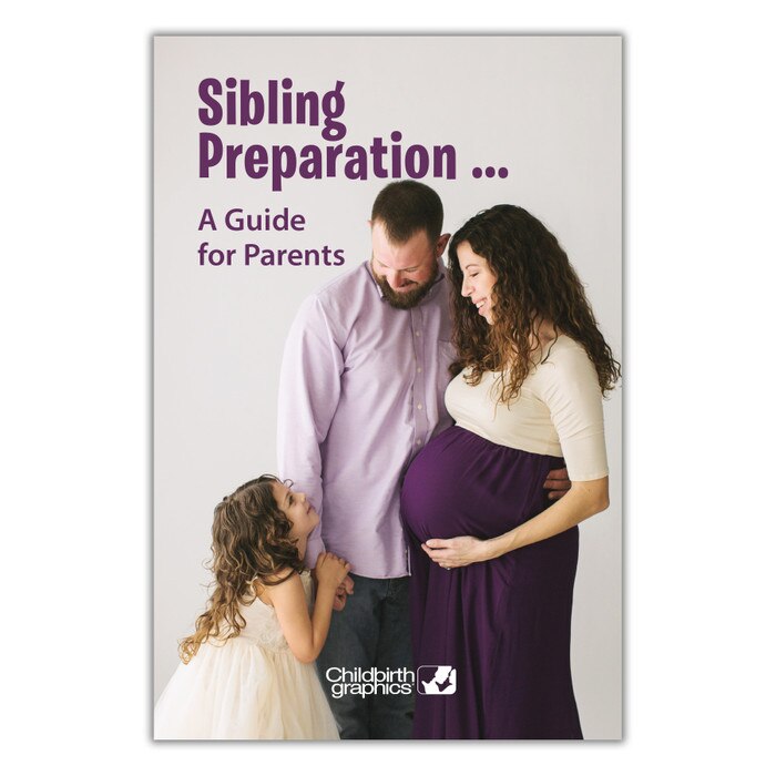 Sibling Preparation ... A Guide for Parents Booklet, parenting education materials and leaflets, Childbirth Graphics, 40431